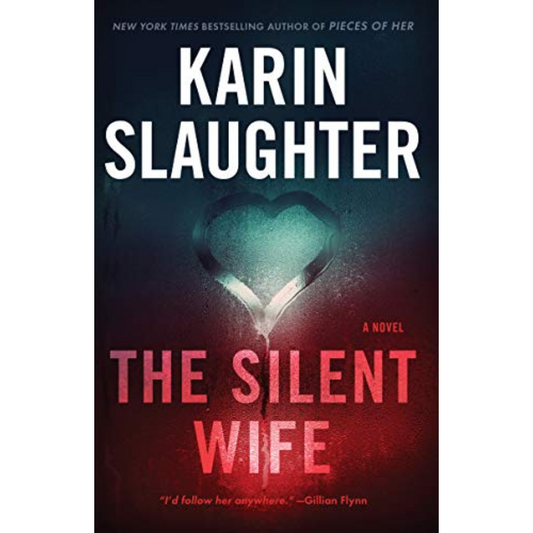 The Silent Wife By Karin Slaughter