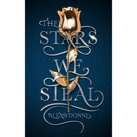 The Stars We Steal By Alexa Donne