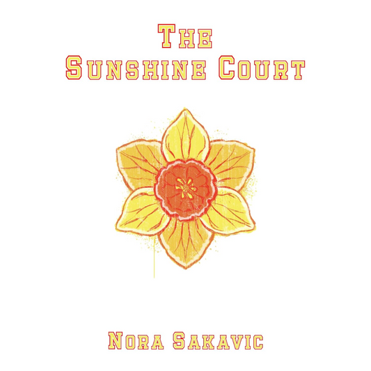 The Sunshine Court By Nora Sakavic