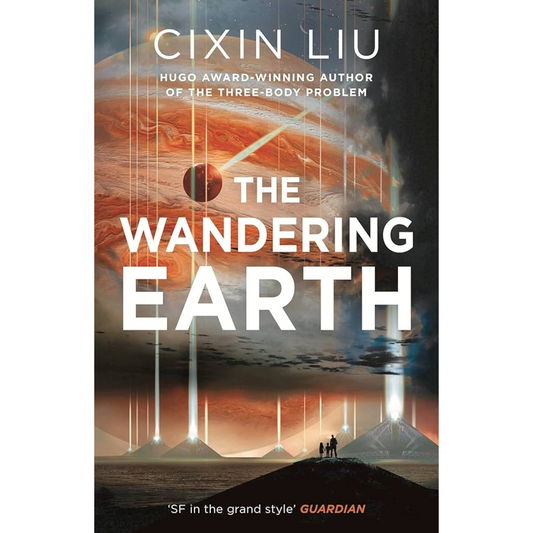 The Wandering Earth By Liu Cixin