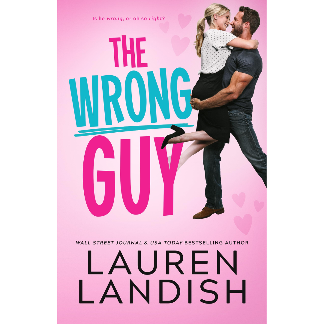 The Wrong Guy By Lauren Landish