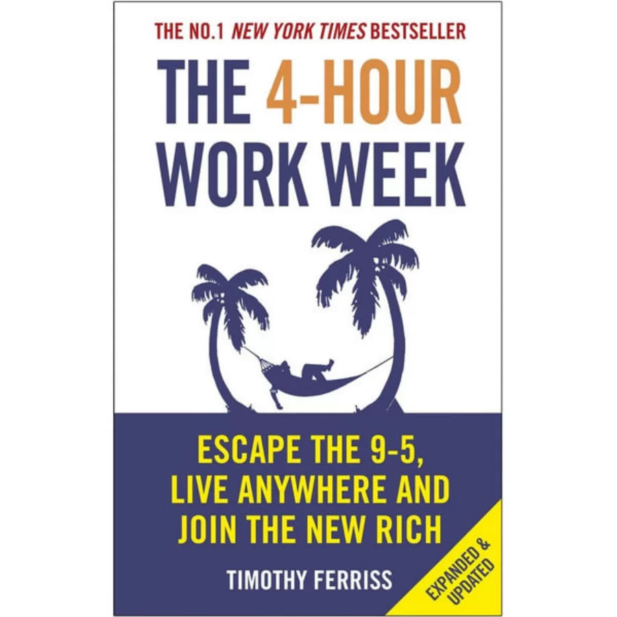 The 4 Hour Workweek by Tim Ferriss