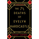 The 7 1/2 Deaths of Evelyn Hardcastle By Stuart Turton