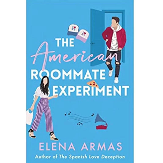 The American Roommate Experiment By Elena Armas