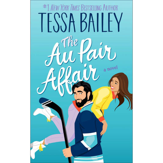 The Au Pair Affair by Tessa Bailey