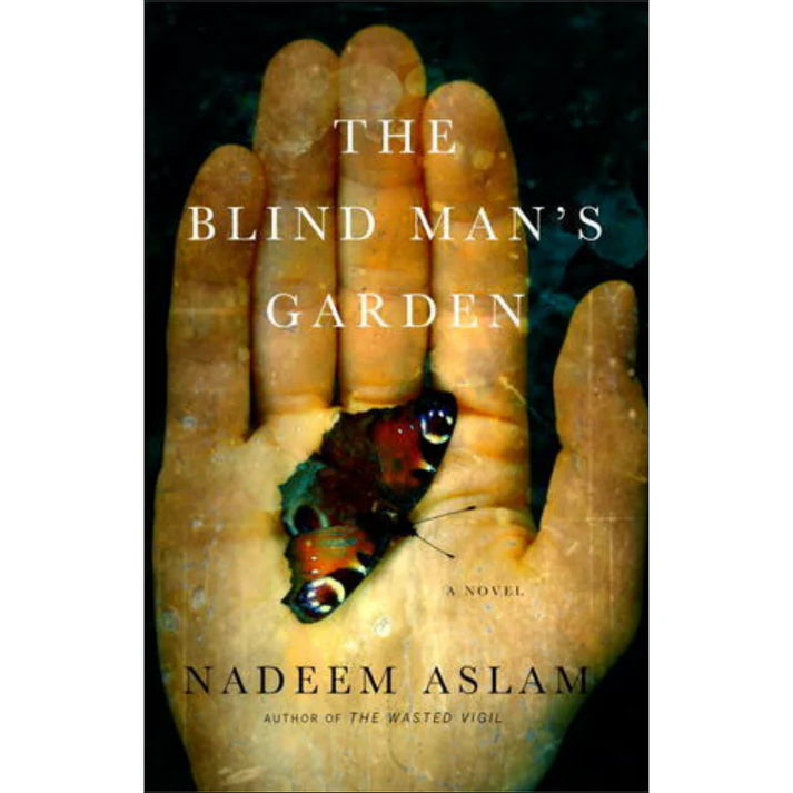 The Blind Man's Garden by Nadeem Aslam