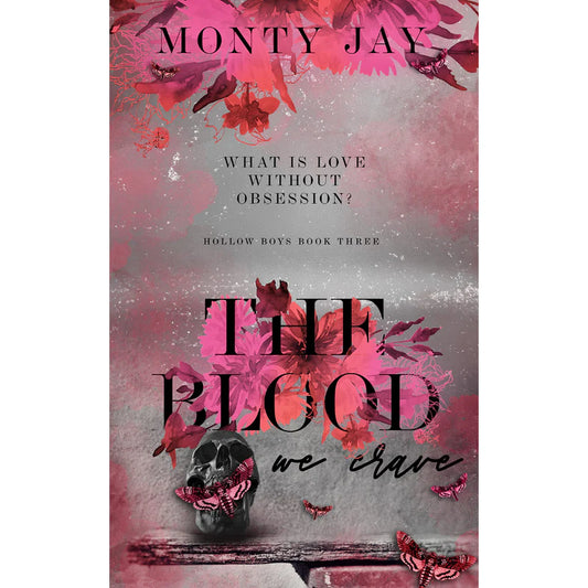 The Blood We Crave: Part One by Monty Jay