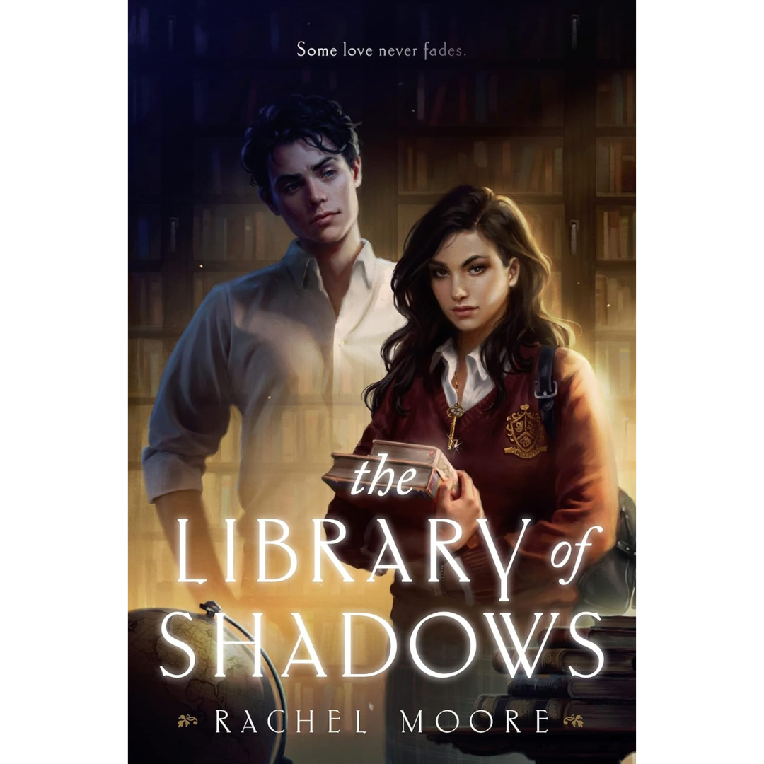 The Library of Shadows By Rachel Moore