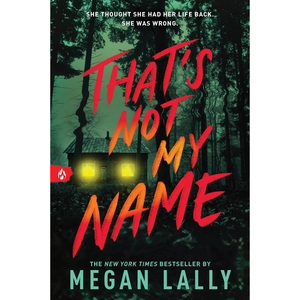 That's Not My Name By Megan Lally