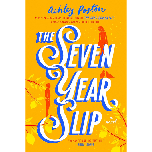 The Seven Year Slip by Ashley Poston