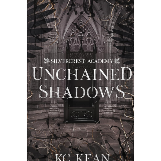 Unchained Shadows By K.C. Kean