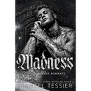 Madness by Shantel Tessier