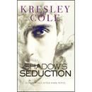 Shadow's Seduction By Kresley Cole