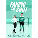 Faking The Shot By Kendall Hale