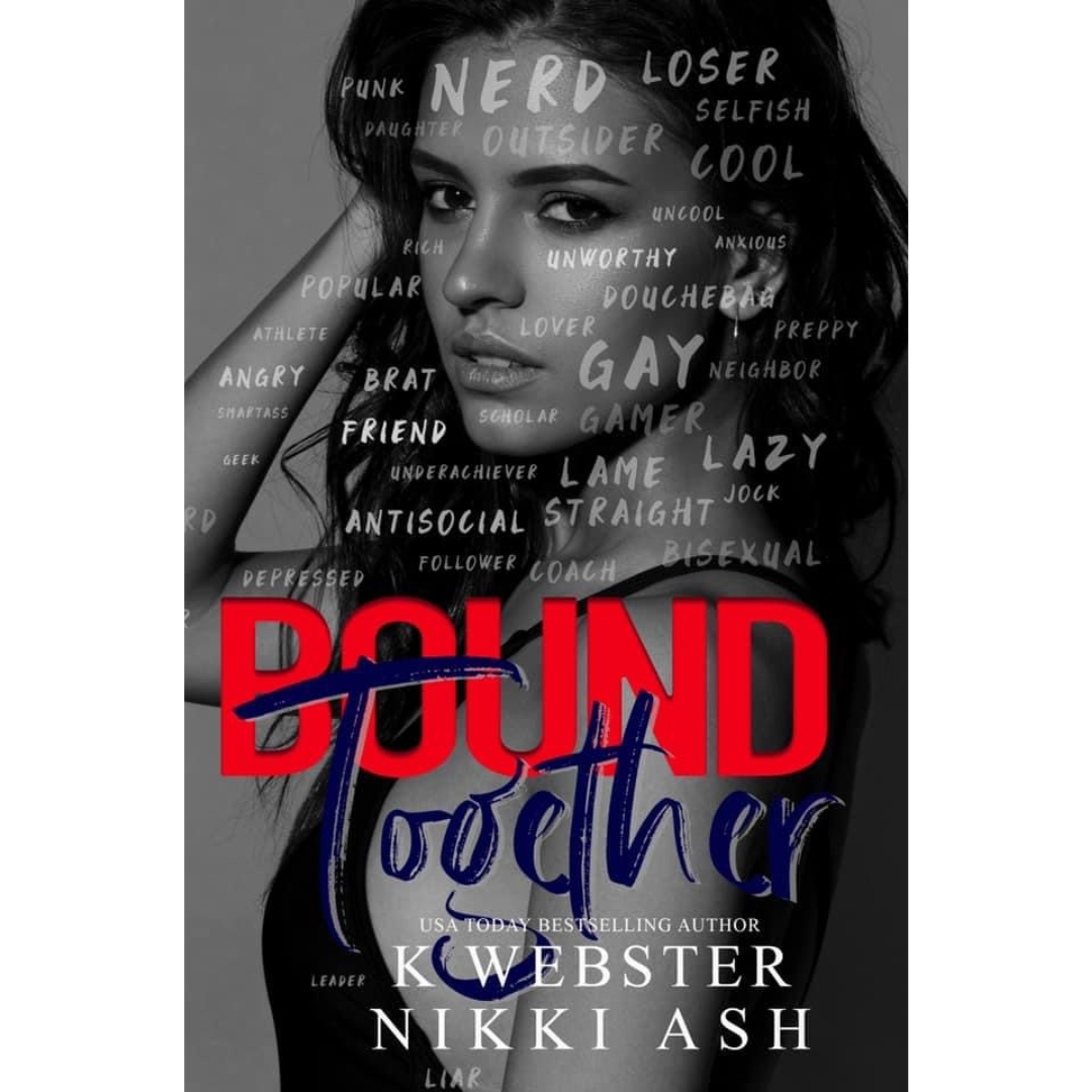 Bound Together By K. Webster , Nikki Ash