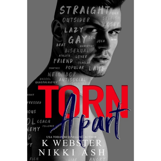 Torn Apart By K. Webster , Nikki Ash