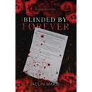 Blinded By Forever By Jaclin Marie