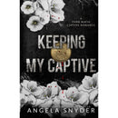 Keeping My Captive By Angela Snyder