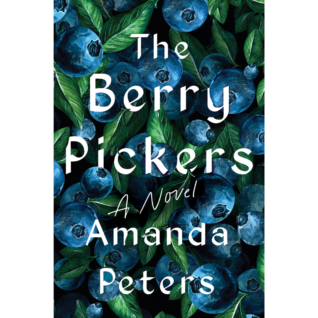 The Berry Pickers By Amanda Peters