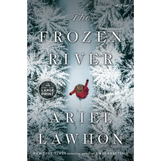 The Frozen River By Ariel Lawhon