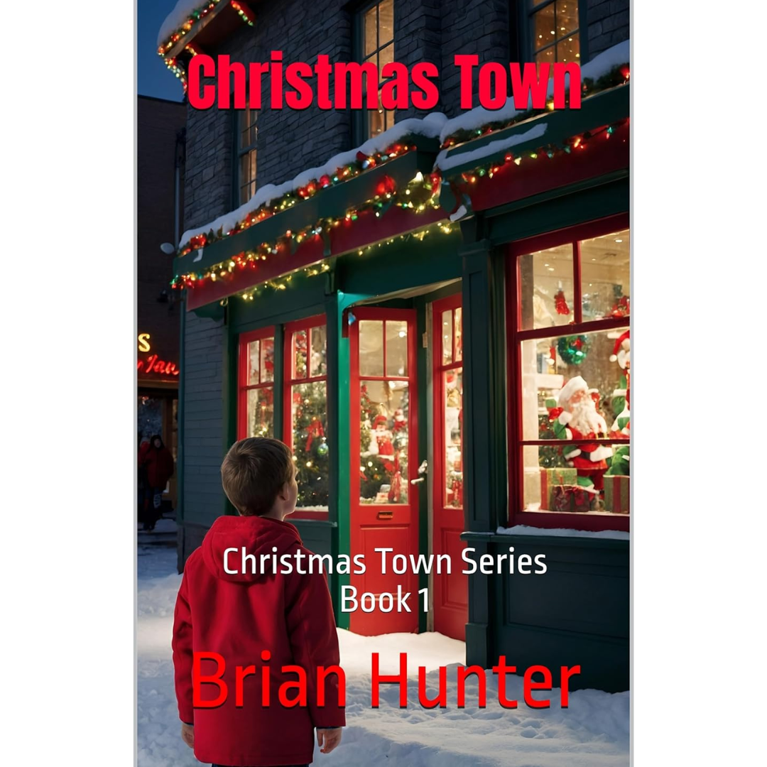 Christmas Town : Christmas Town Series (Book 1) By Brian Hunter