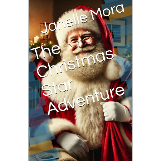 The Christmas Star Adventure By Janelle Mora