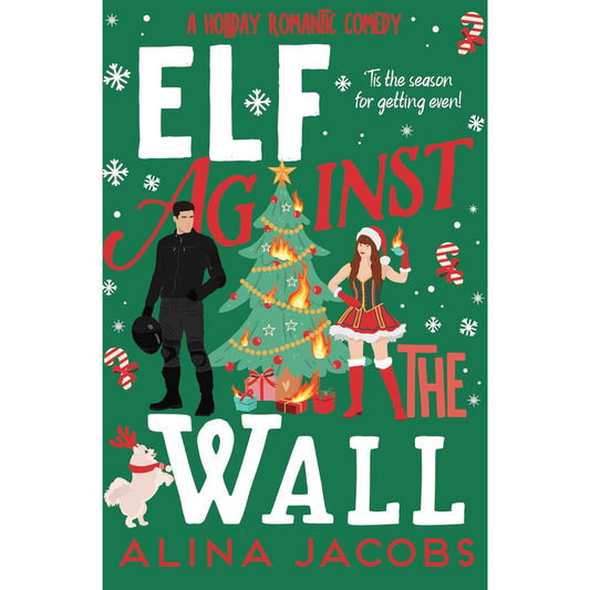 Elf Against the Wall By Alina Jacobs