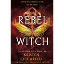 Rebel Witch By Kristen Ciccarelli