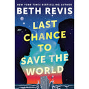 Last Chance to Save the World By Beth Revis