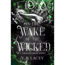 In the Wake of the Wicked By V.B. Lacey