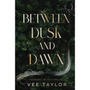 Between Dusk and Dawn By Vee Taylor