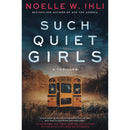 Such Quiet Girls By Noelle W. Ihli