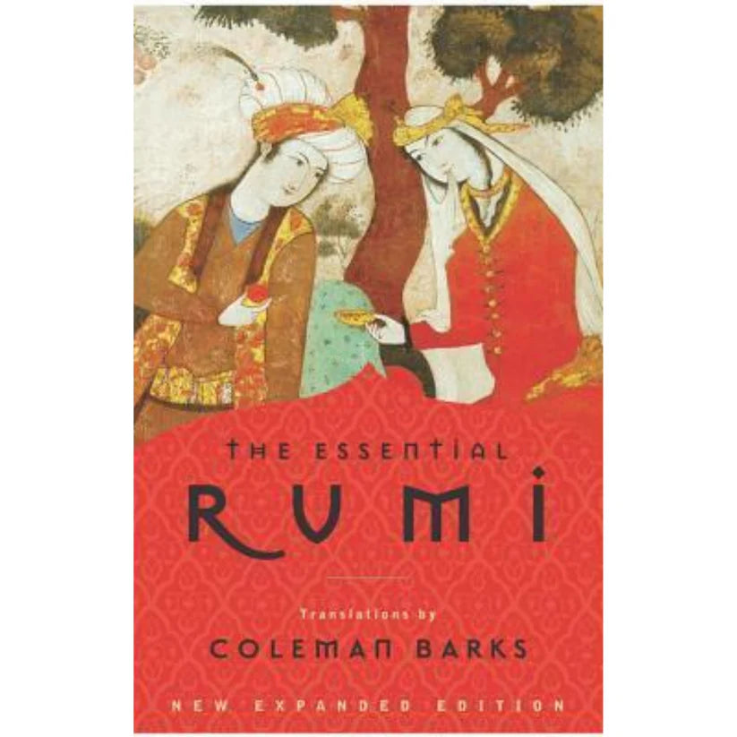 The Essential Rumi by Rumi (Jalal ad-Din Muhammad ar-Rumi)