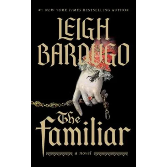 The Familiar by Leigh Bardugo