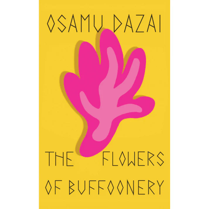 The Flowers of Buffoonery by Osamu Dazai ,