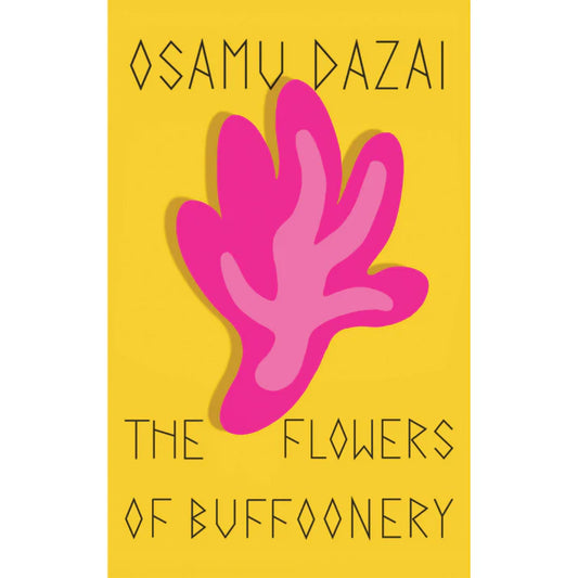 The Flowers of Buffoonery by Osamu Dazai ,