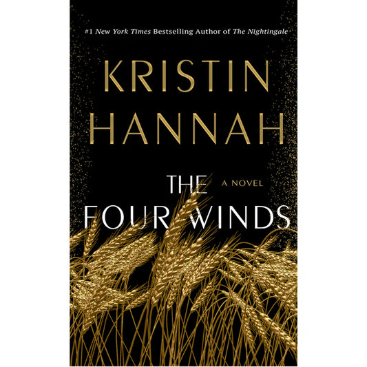 The Four Winds By Kristin Hannah