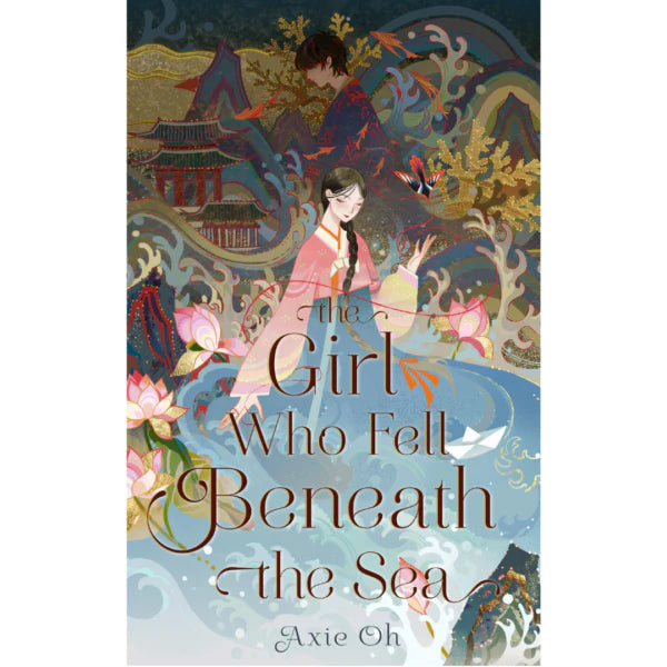 The Girl Who Fell Beneath the Sea By Axie Oh