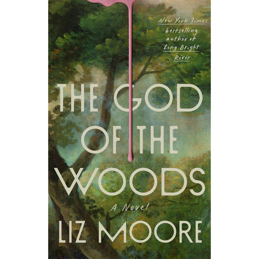 The God of the Woods by Liz Moore