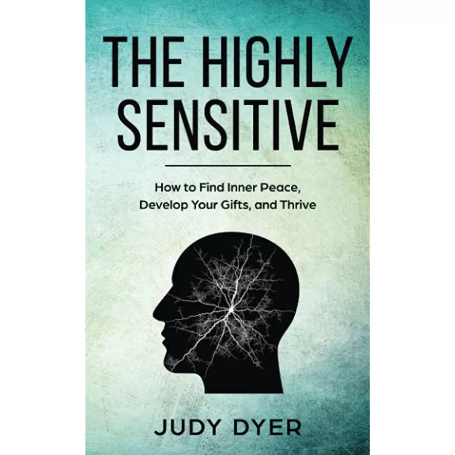 The Highly Sensitive by Judy Dyer