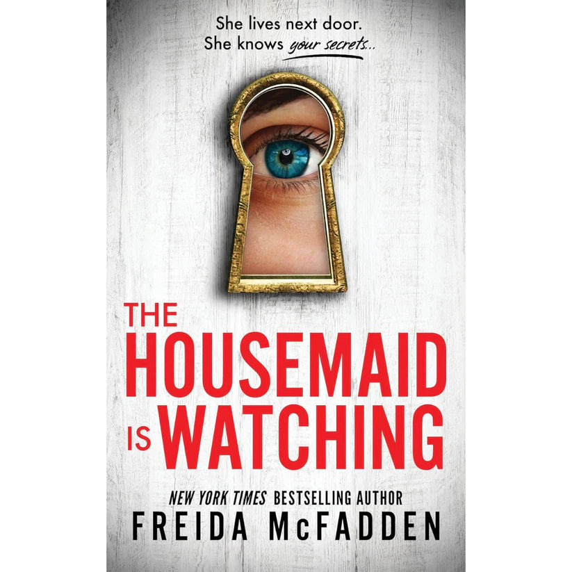 The Housemaid Is Watching by Freida McFadden