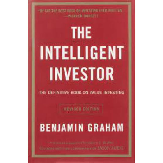 The Intelligent Investor by Benjamin Graham