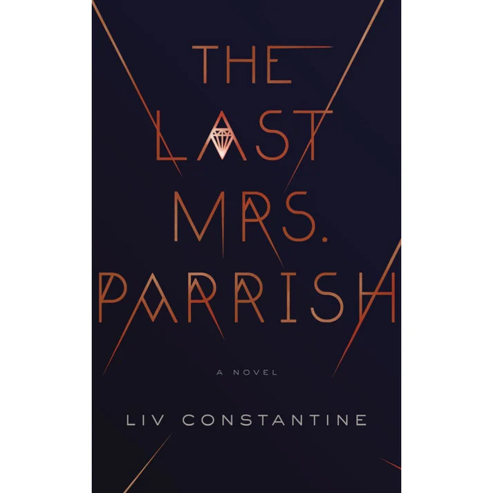 The Last Mrs. Parrish by Liv Constantine