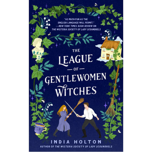 The League of Gentlewomen Witches By India Holton