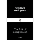 The Life of a Stupid Man by Ryūnosuke Akutagawa