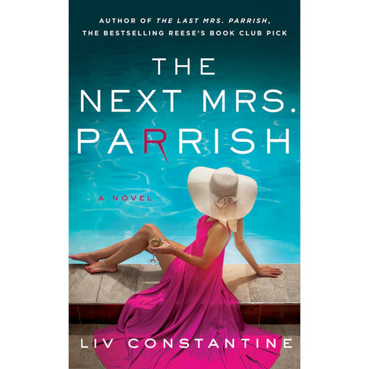 The Next Mrs. Parrish by Liv Constantine