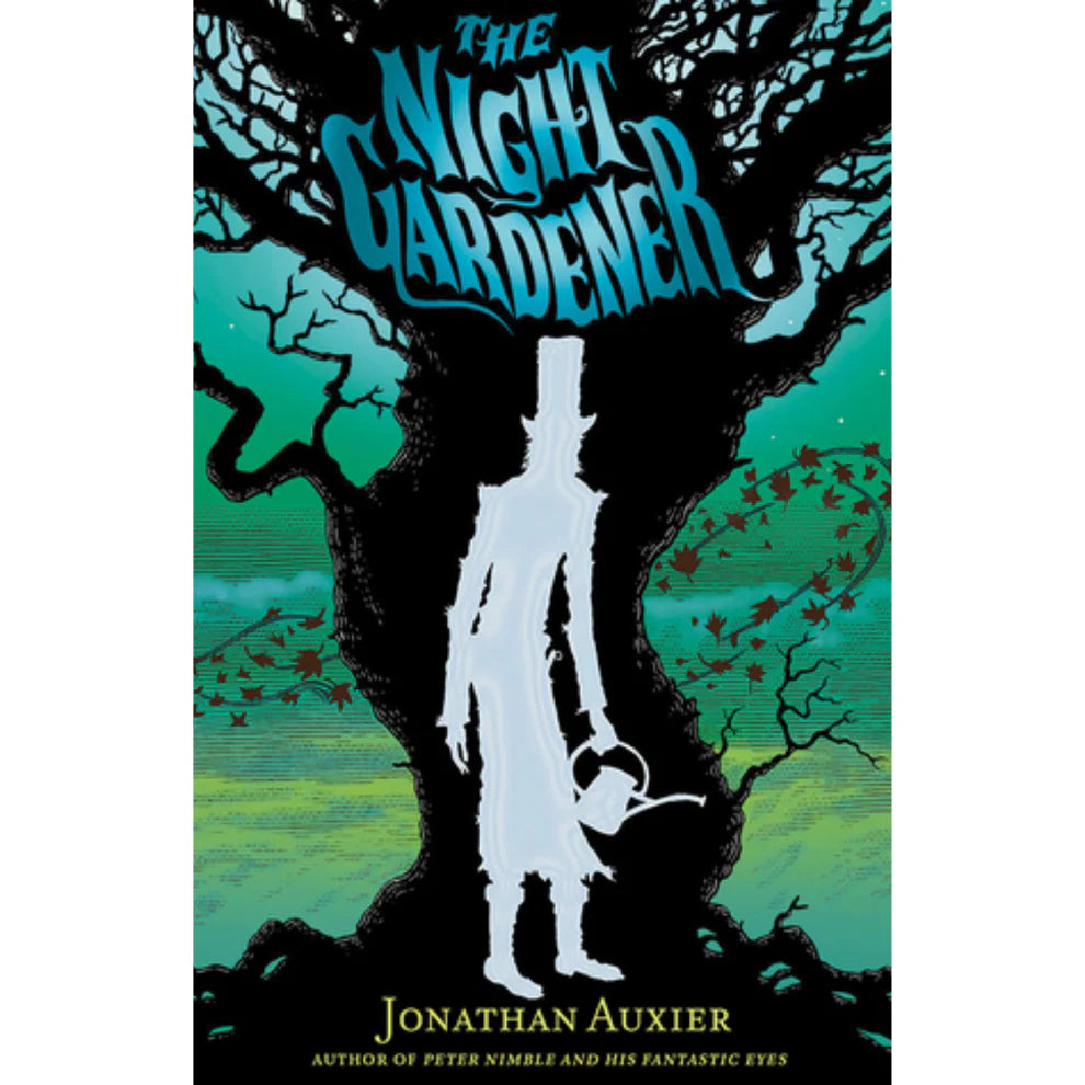 The Night Gardener by Jonathan Auxier