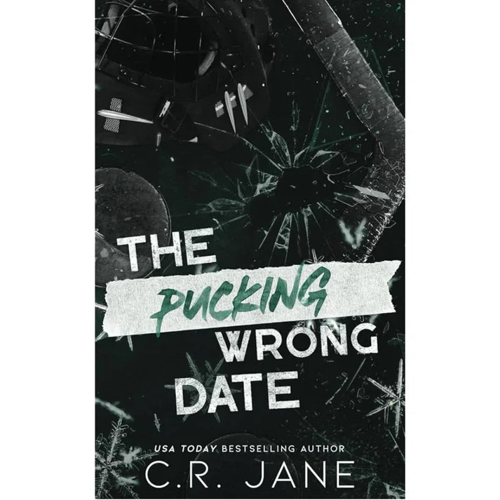 The Pucking Wrong Date By C.R. Jane