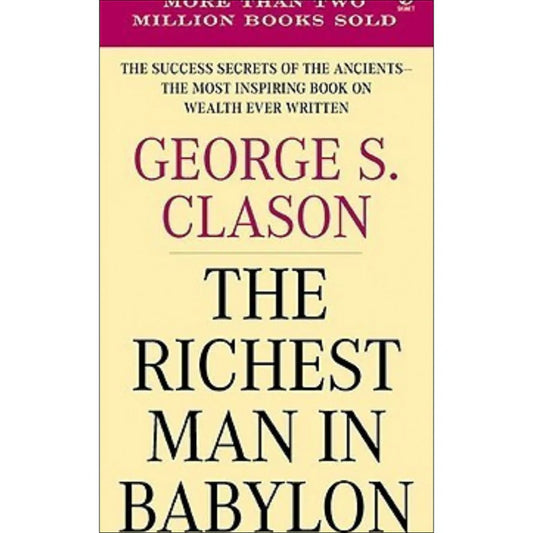 The Richest Man in Babylon by George S. Clason