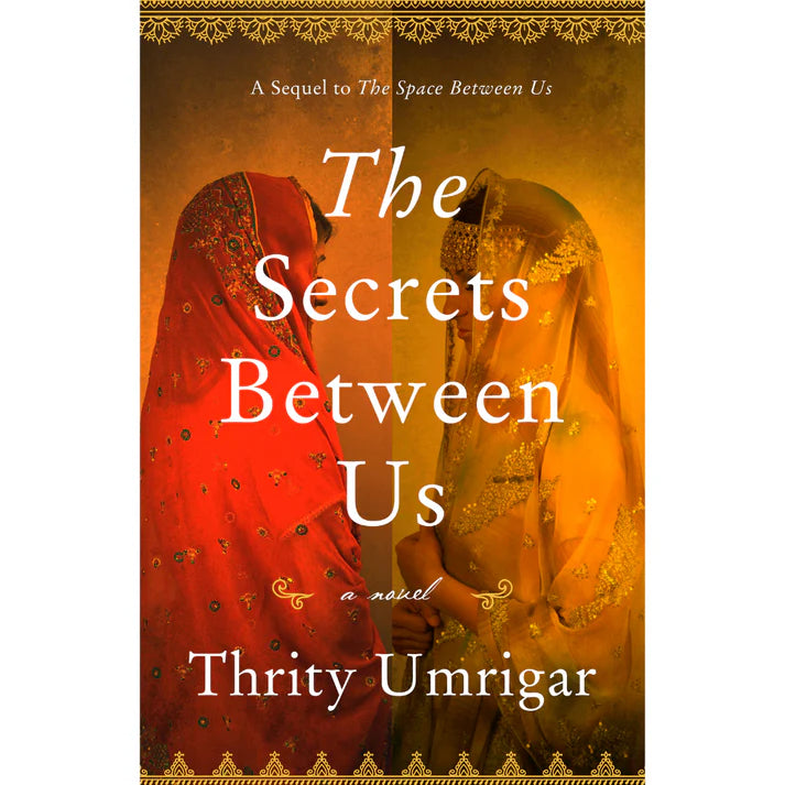 The Secrets Between Us by Thrity Umrigar